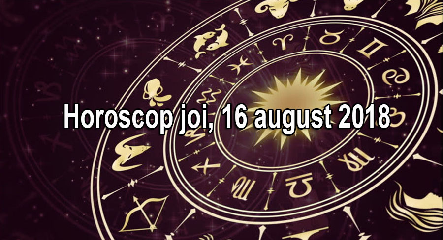 Horoscop joi, 16 august 2018. O zodie se confrunta cu probleme de sănătate mai vechi